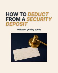 What Landlords Can Legally Deduct From Your Security Deposit